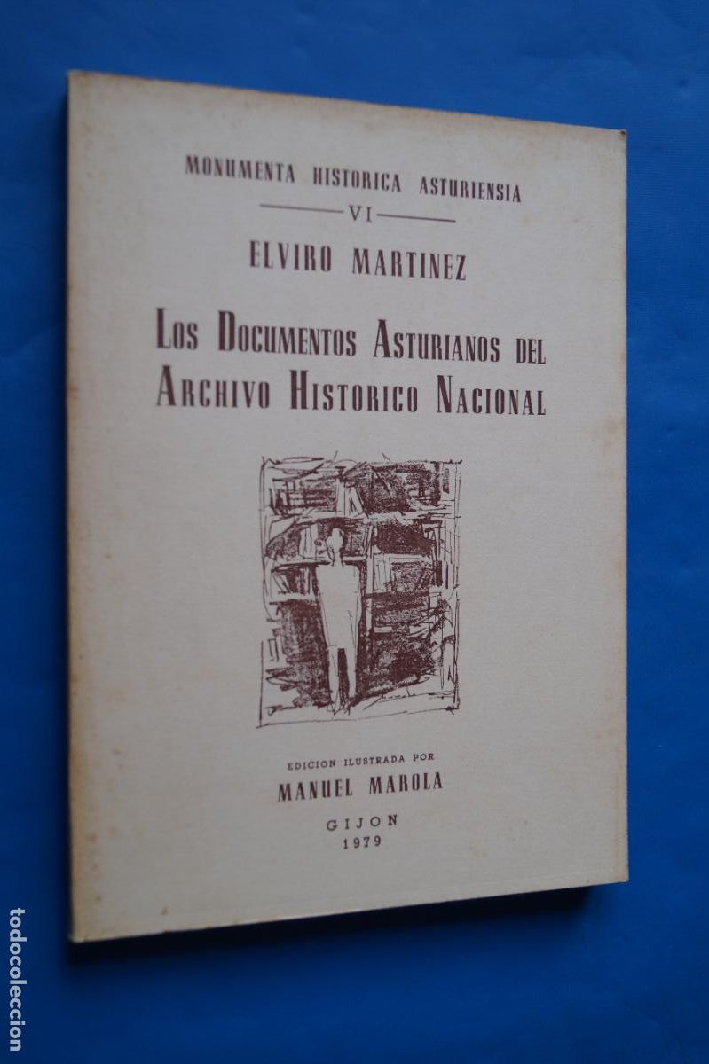 Libros de segunda mano: LOS DOCUMENTOS ASTURIANOS DEL ARCHIVO HISTORICO NACIONAL. ELVIRO MARTINEZ