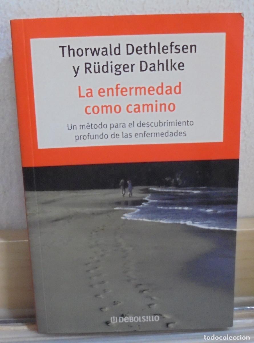 Libros de segunda mano: La enfermedad como camino. Thorwald Dethlefsen, R&uuml;diger Dahlke