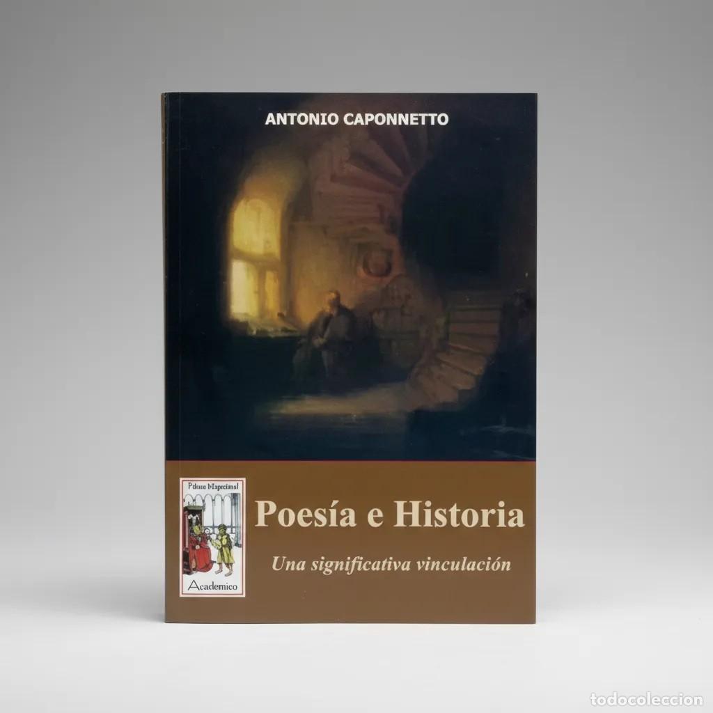 Libros de segunda mano: Antonio Caponnetto &mdash; Poes&iacute;a e Historia. Una significativa vinculaci&oacute;n &mdash; LM