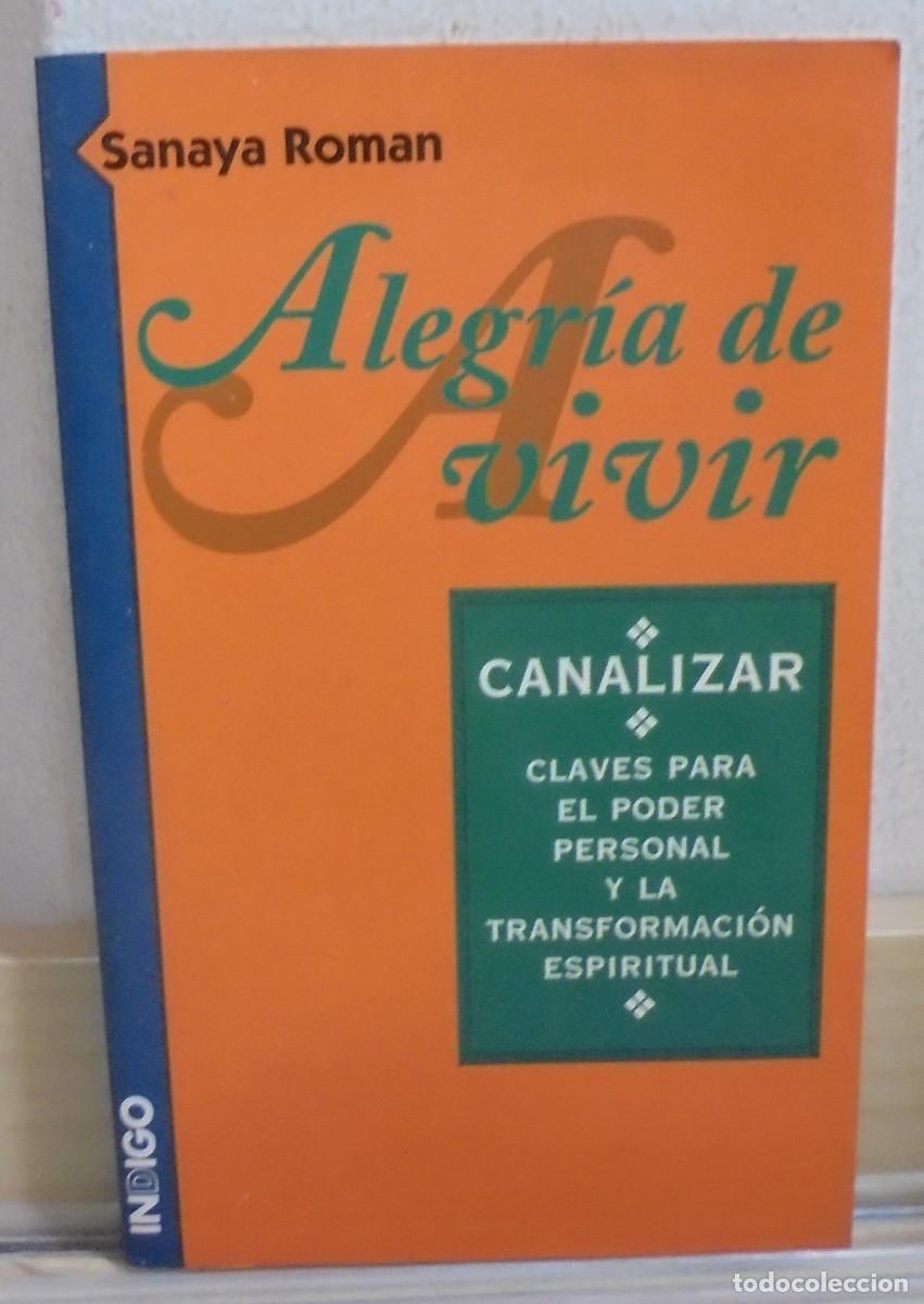 Libros de segunda mano: Alegr&iacute;a de vivir. Sanaya Rom&aacute;n