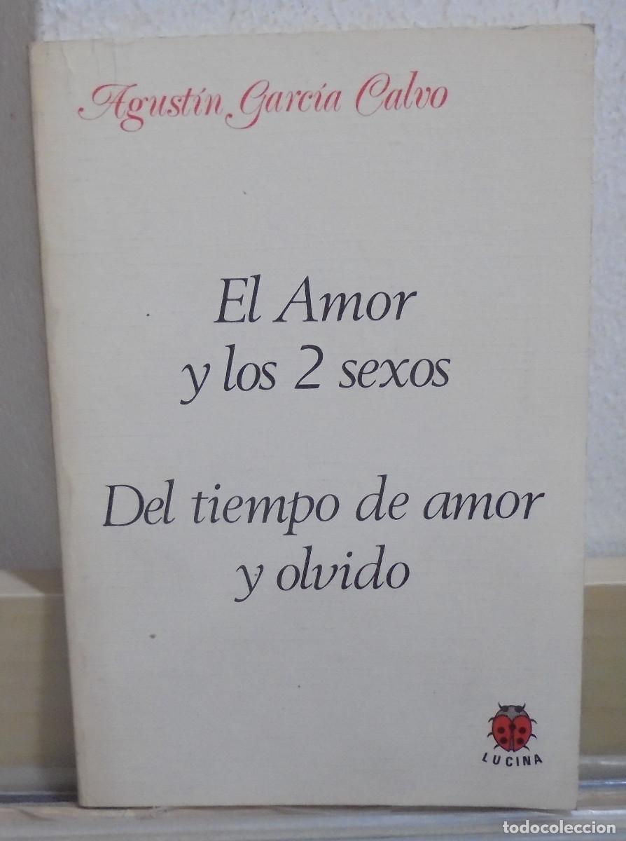 Libros de segunda mano: El amor y los 2 sexos / Del tiempo de amor y olvido. Agust&iacute;n Garc&iacute;a Calvo