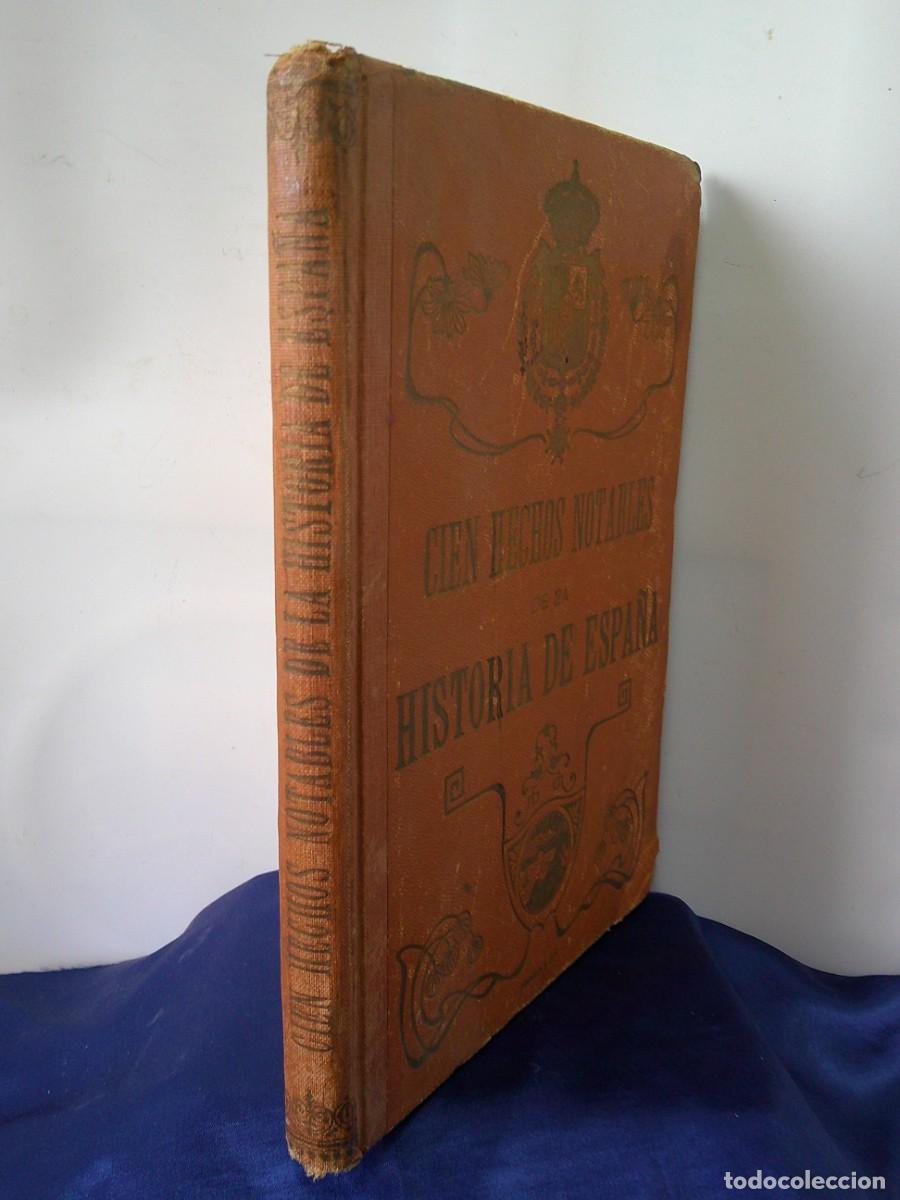 Second hand books: &iexcl;&iexcl; CIEN HECHOS NOTABLES d la HISTORIA d ESPA&Ntilde;A. (1912). Muchos Gravados. BIBLIOFILO. !! C-30