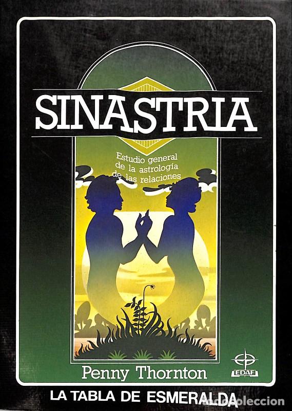 Libros de segunda mano: Sinastria Estudio general de la astrolog&iacute;a de las relaciones - Penny Thornton - EDAF - 1988 - Madrid