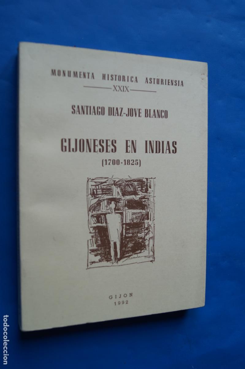 Libros de segunda mano: GIJONESES EN INDIAS (1700-1825). SANTIAGO DIAZ-JOVE BLANCO