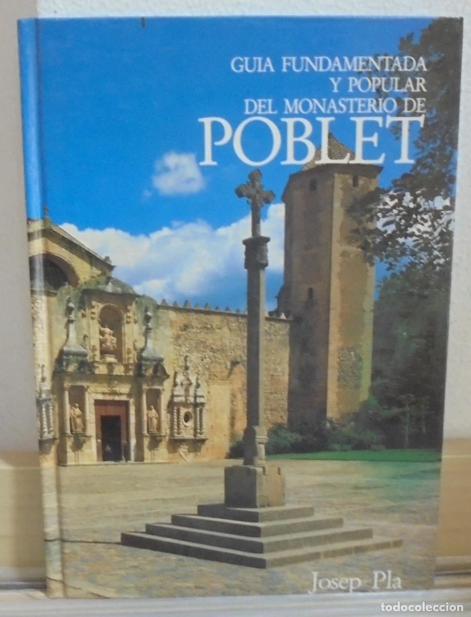 Libros de segunda mano: Gu&iacute;a fundamentada y popular del Monasterio de Poblet. Texto Josep Pla, Fotograf&iacute;a Francesc Bedmar