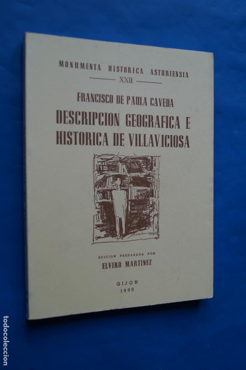 Libros de segunda mano: DESCRIPCION GEOGRAFICA E HISTORICA DE VILLAVICIOSA. FRANCISCO DE PAULA CAVEDA