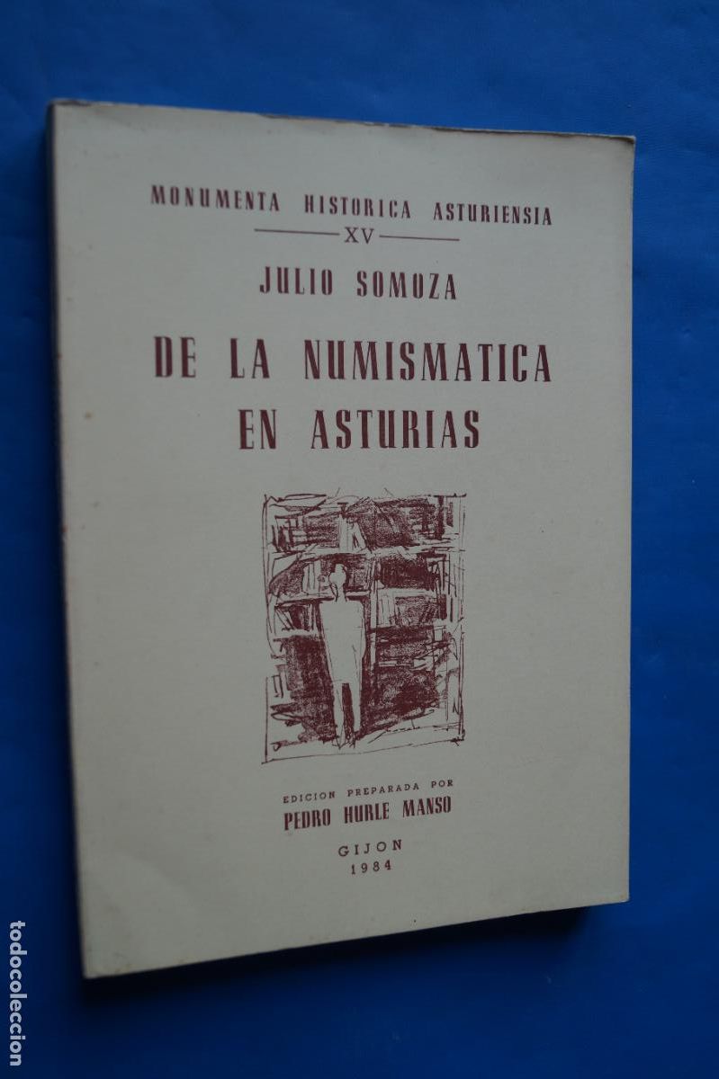 Libros de segunda mano: DE LA NUMISMATICA EN ASTURIAS. JULIO SOMOZA