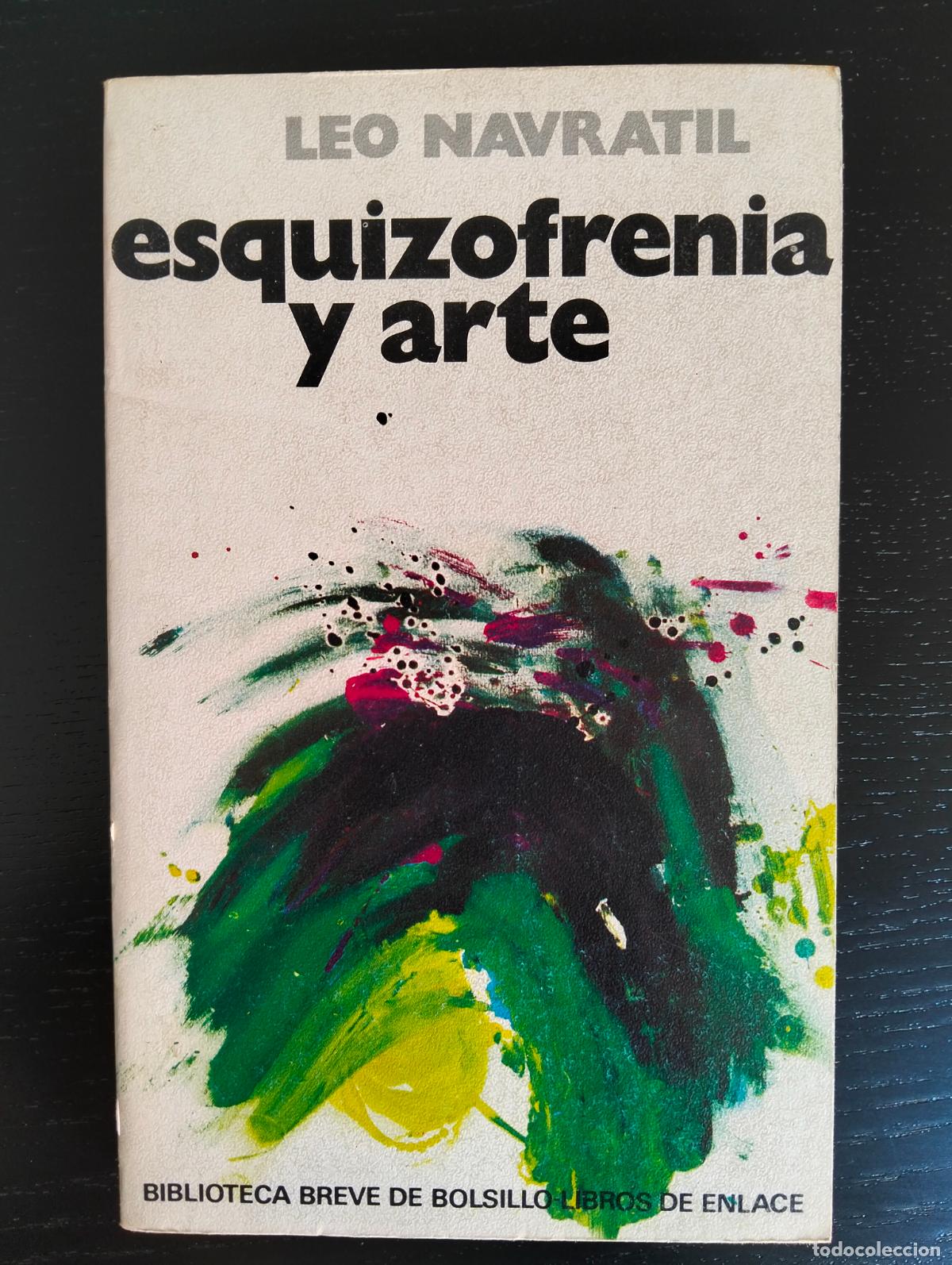 Gebrauchte B&uuml;cher: Ensayo. Esquizofrenia y Arte, Leo Navratil, ed. Barral, 1972 VISITA MI CATALOGO L55