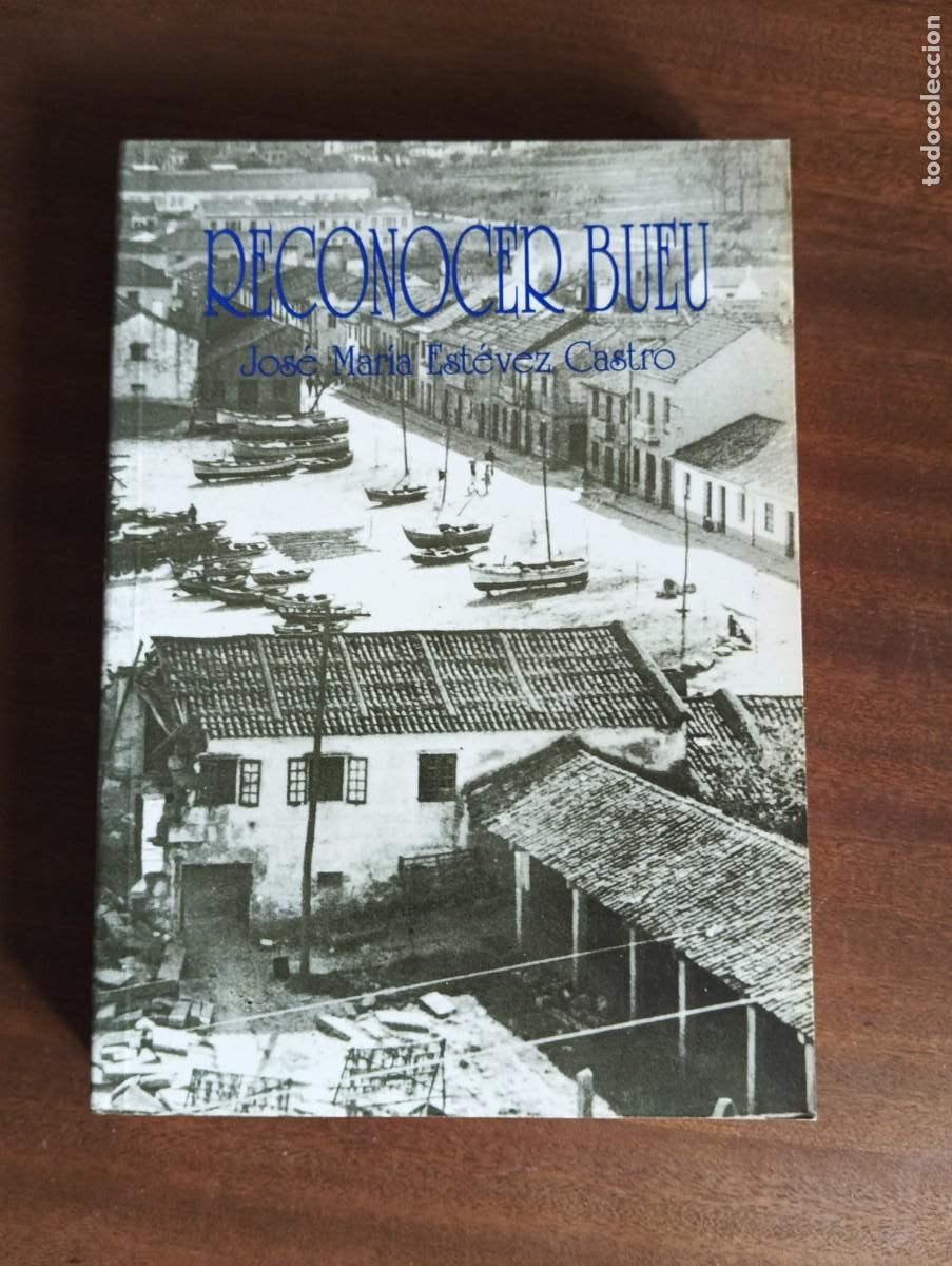 Libros de segunda mano: RECONOCER BUEU.-JOSE MARIA ESTEVEZ CASTRO.