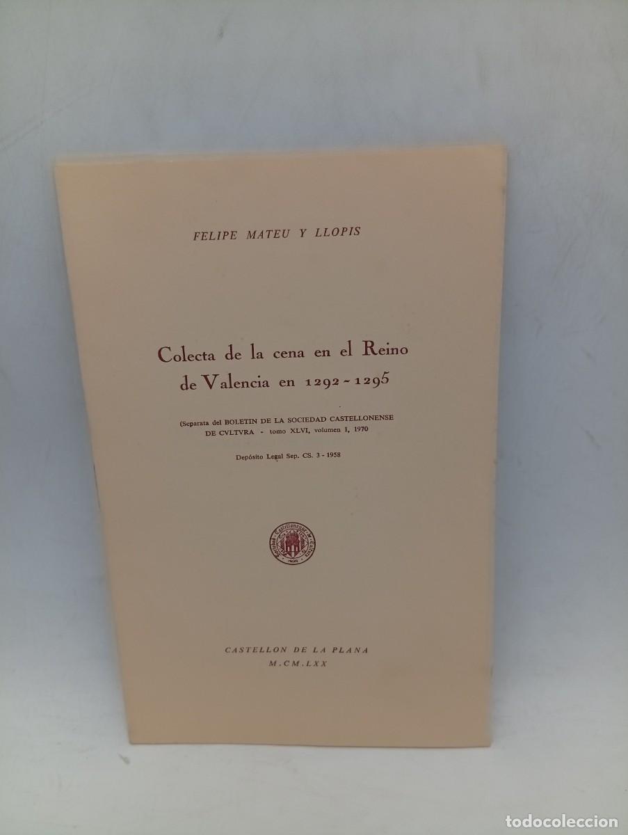 Libros de segunda mano: COLECTA DE LA CENA EN EL REINO DE VALENCIA EN 1292-1295. FELIPE MATEU Y LLOPIS. 1970.