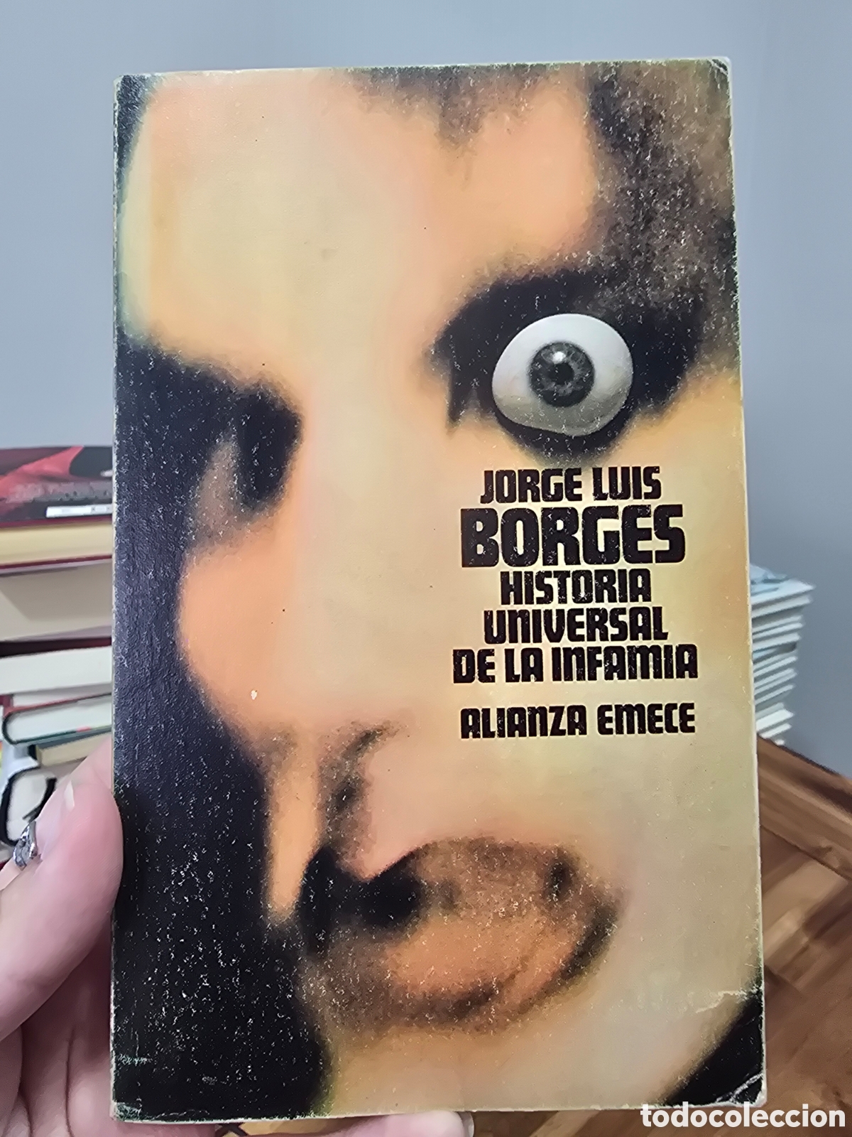Libros de segunda mano: HISTORIA UNIVERSAL DE LA INFAMIA Jorge Luis Borges ALIANZA EMECE 1981 5ta edicion