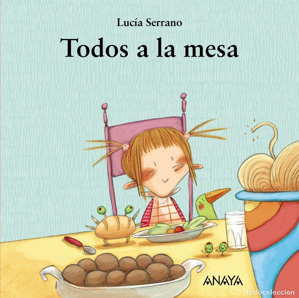Libros de segunda mano: Todos a la Mesa - Luc&iacute;a Serrano - Anaya Infantil y Juvenil - Primeros Lectores - Mi Primera Sopa
