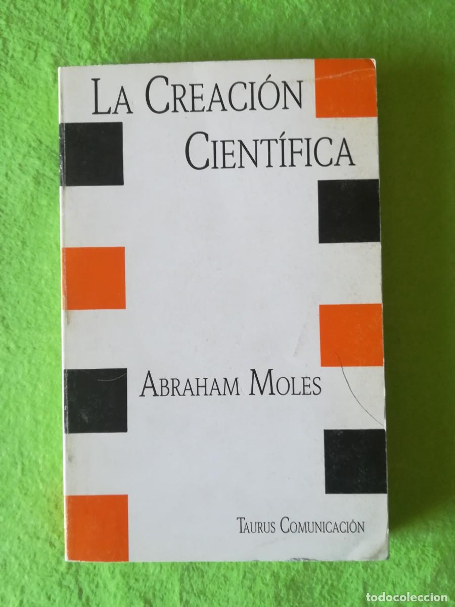 Libros de segunda mano: La creacion cientifica Abaham Moles taurus comunicaci&oacute;n 1986