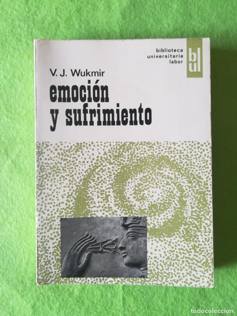 Libros de segunda mano: Emocion y sufrimiento Wukmir labor 1967 - Foto 1