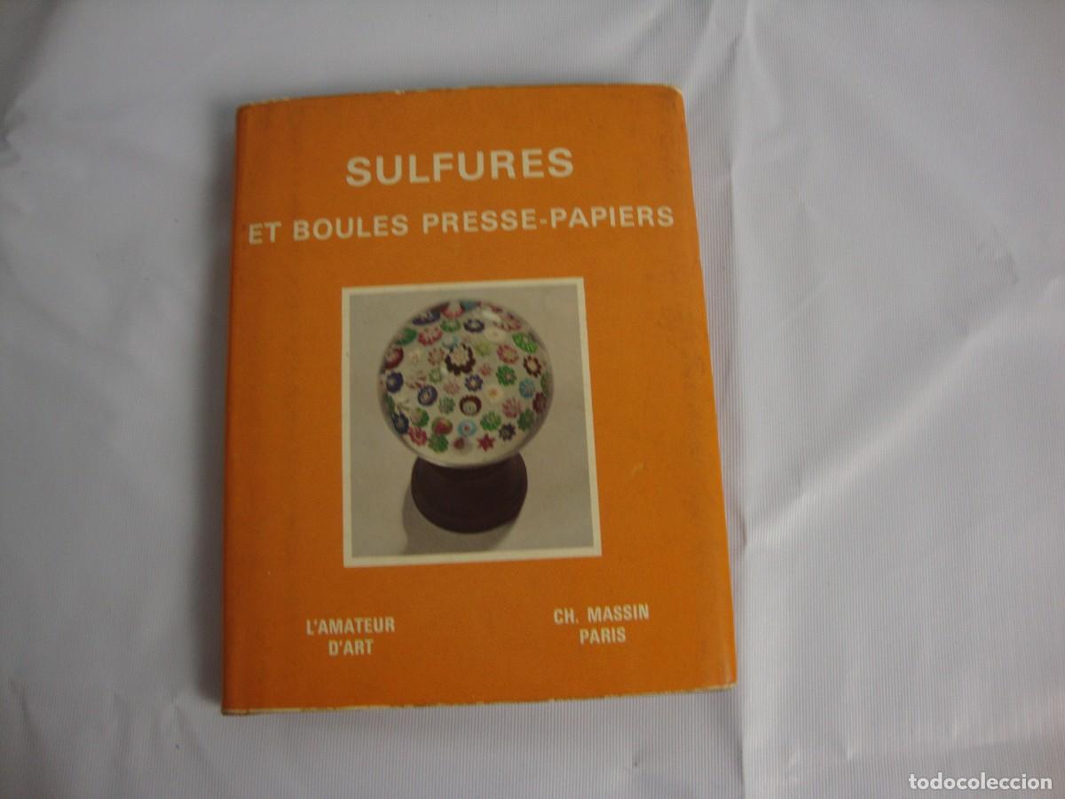 Libros de segunda mano: Sulfures et boules presse-papiers &Eacute;ditions Ch.Massin Paris