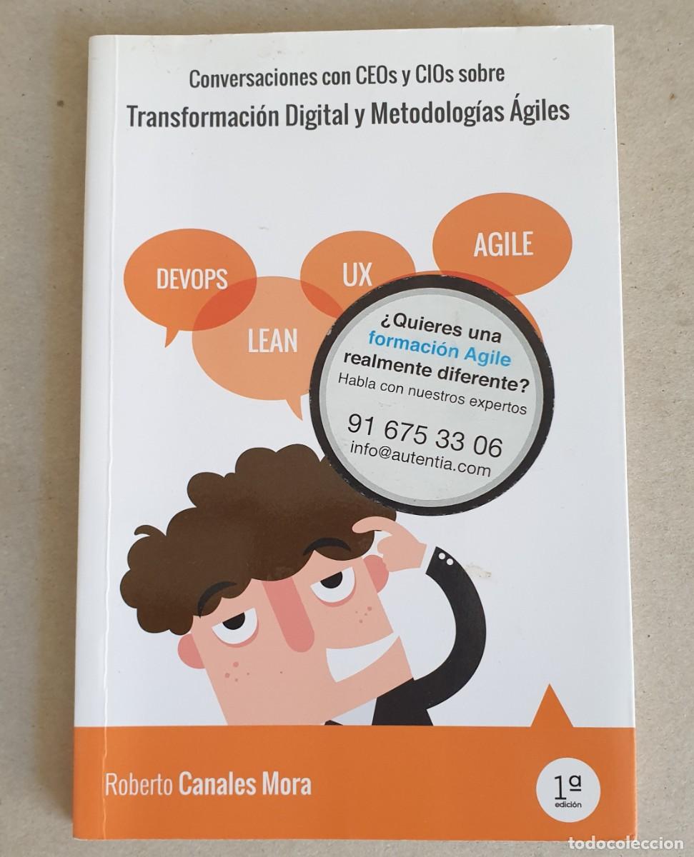 Libros de segunda mano: Transformaci&oacute;n digital y metododolog&iacute;as &aacute;giles. Roberto Canales Mora. Agibili Books.