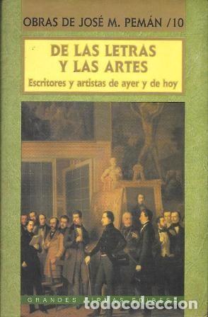 Libros de segunda mano: OBRAS DE JOSE MARIA PEMAN TOMO X - DE LAS LETRAS Y LAS ARTES - PEMAN, JOSE MARIA - A-PEMAN-243