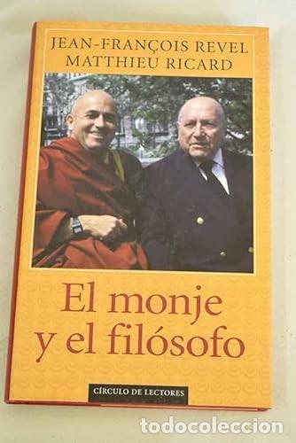 Libros de segunda mano: El monje y el fil&oacute;sofo - Jean Francois Ravel / Mathieu Ricard - Circulo de Lectores