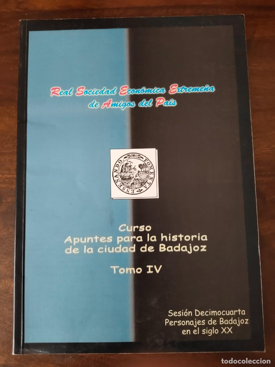 Libros de segunda mano: Apuntes para la Historia de la Ciudad de Badajoz. Tomo IV.