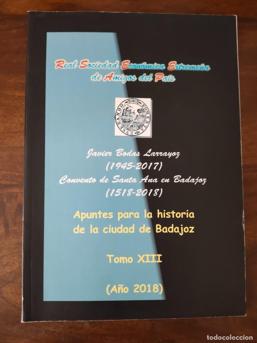 Libros de segunda mano: Apuntes para la Historia de la ciudad de Badajoz. Tomo XIII, a&ntilde;o 2018.