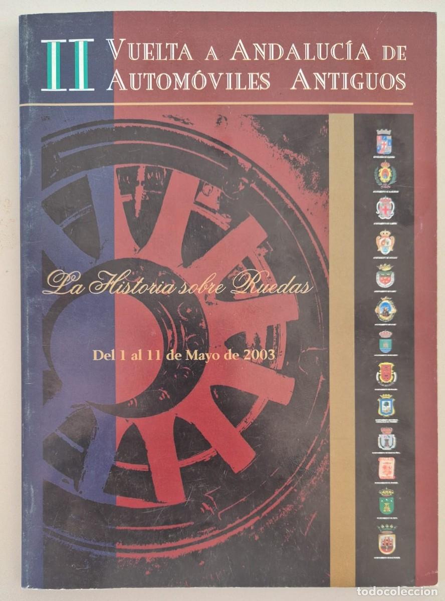 Libros de segunda mano: II vuelta a Andaluc&iacute;a de autom&oacute;viles antiguos. La Historia sobre Ruedas
