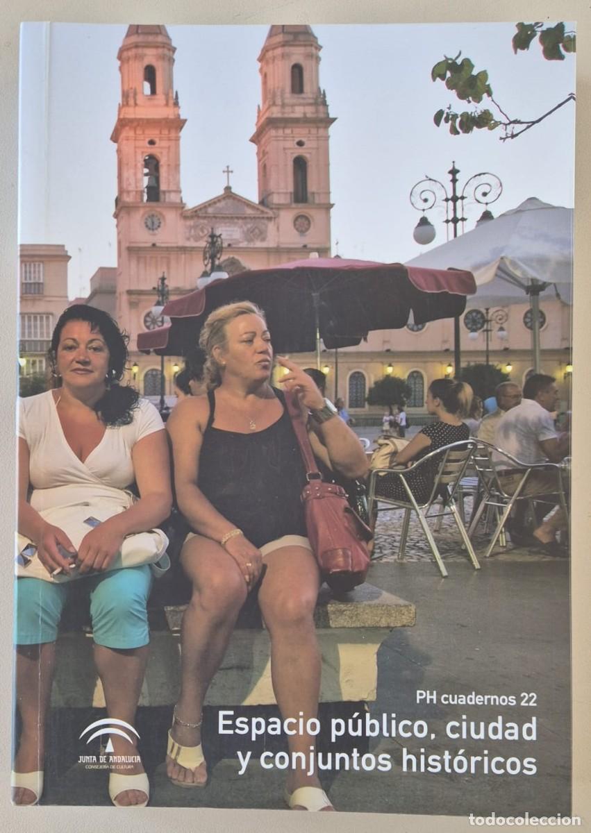 Libros de segunda mano: PH Cuadernos 22. Espacio p&uacute;blico, ciudad y conjuntos hist&oacute;ricos