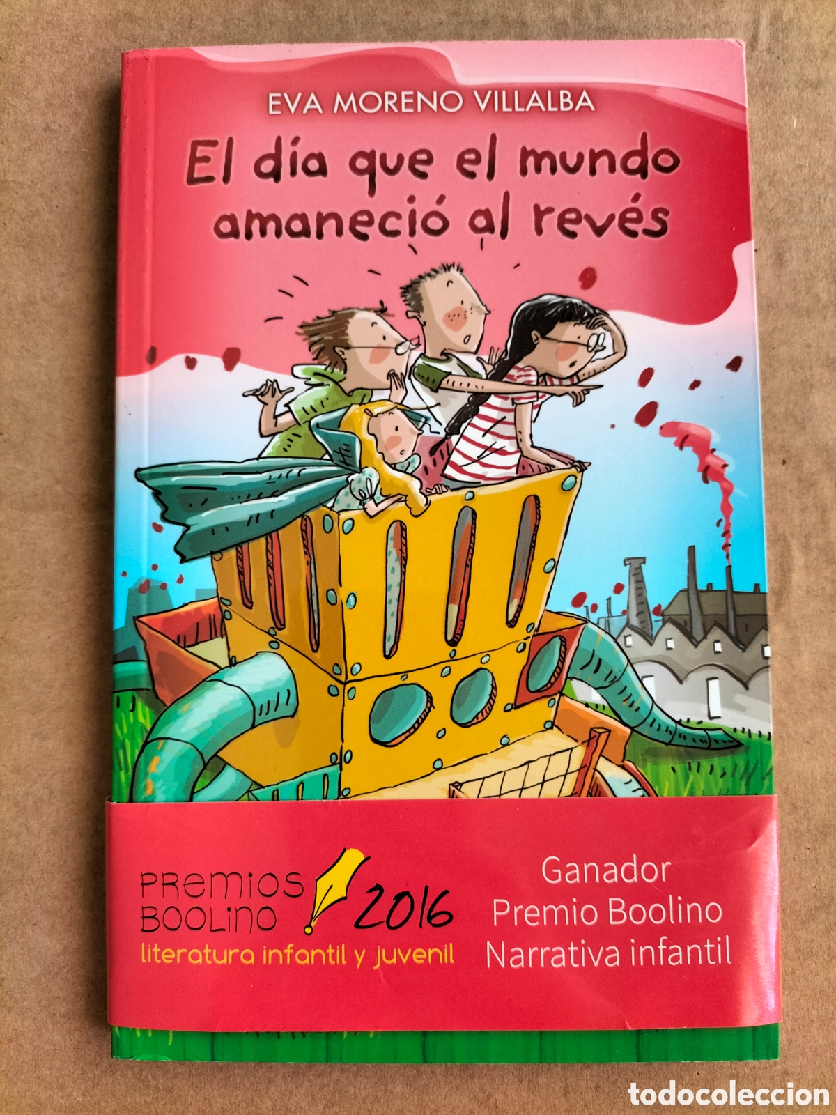 Libros de segunda mano: El d&iacute;a que el mundo amaneci&oacute; al rev&eacute;s. Eva Moreno Villalba. B de blok, 2016. Libro