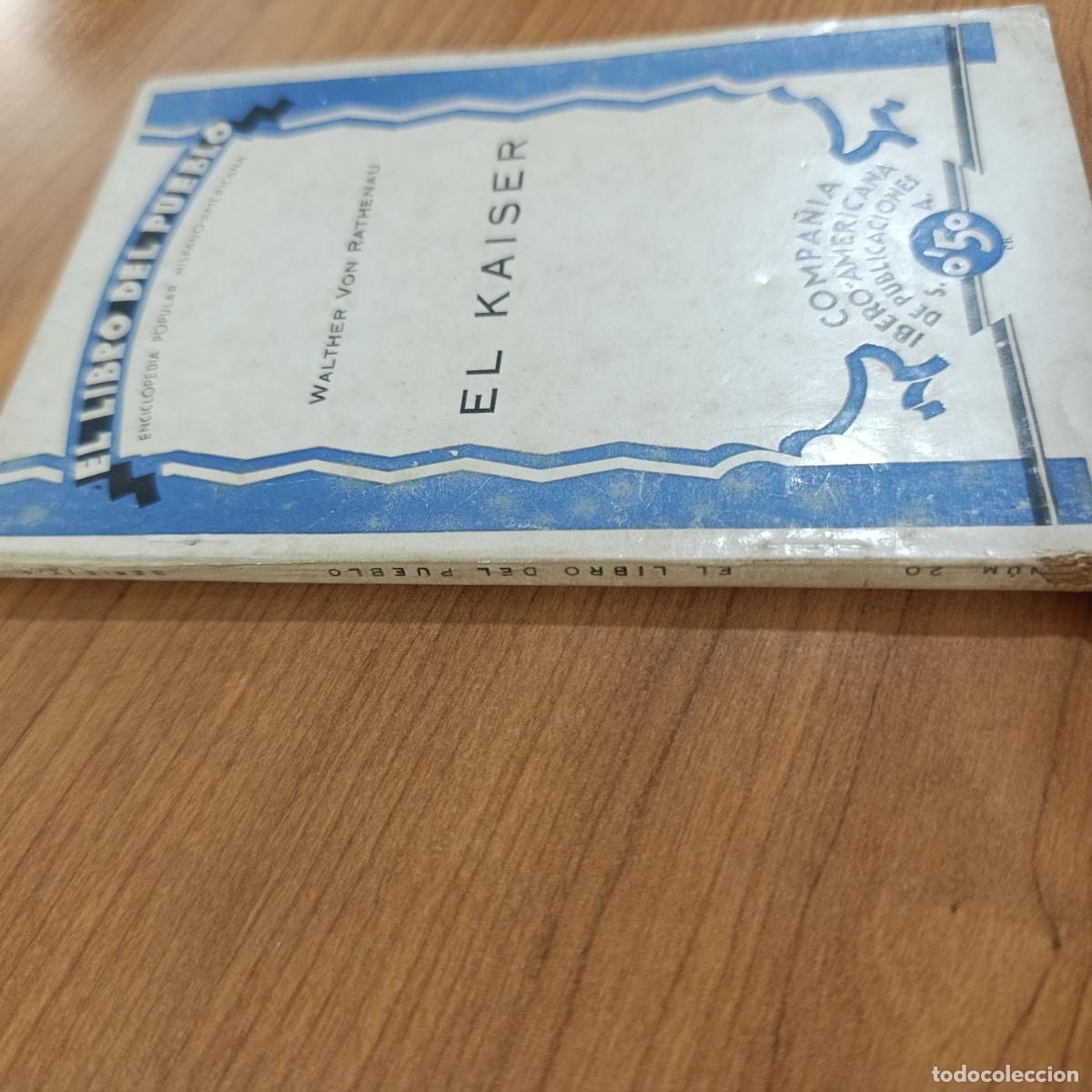 Libros de segunda mano: EL KAISER, WALTHER VON RATHENAU. EL LIBRO DEL PUEBLO. - Foto 3