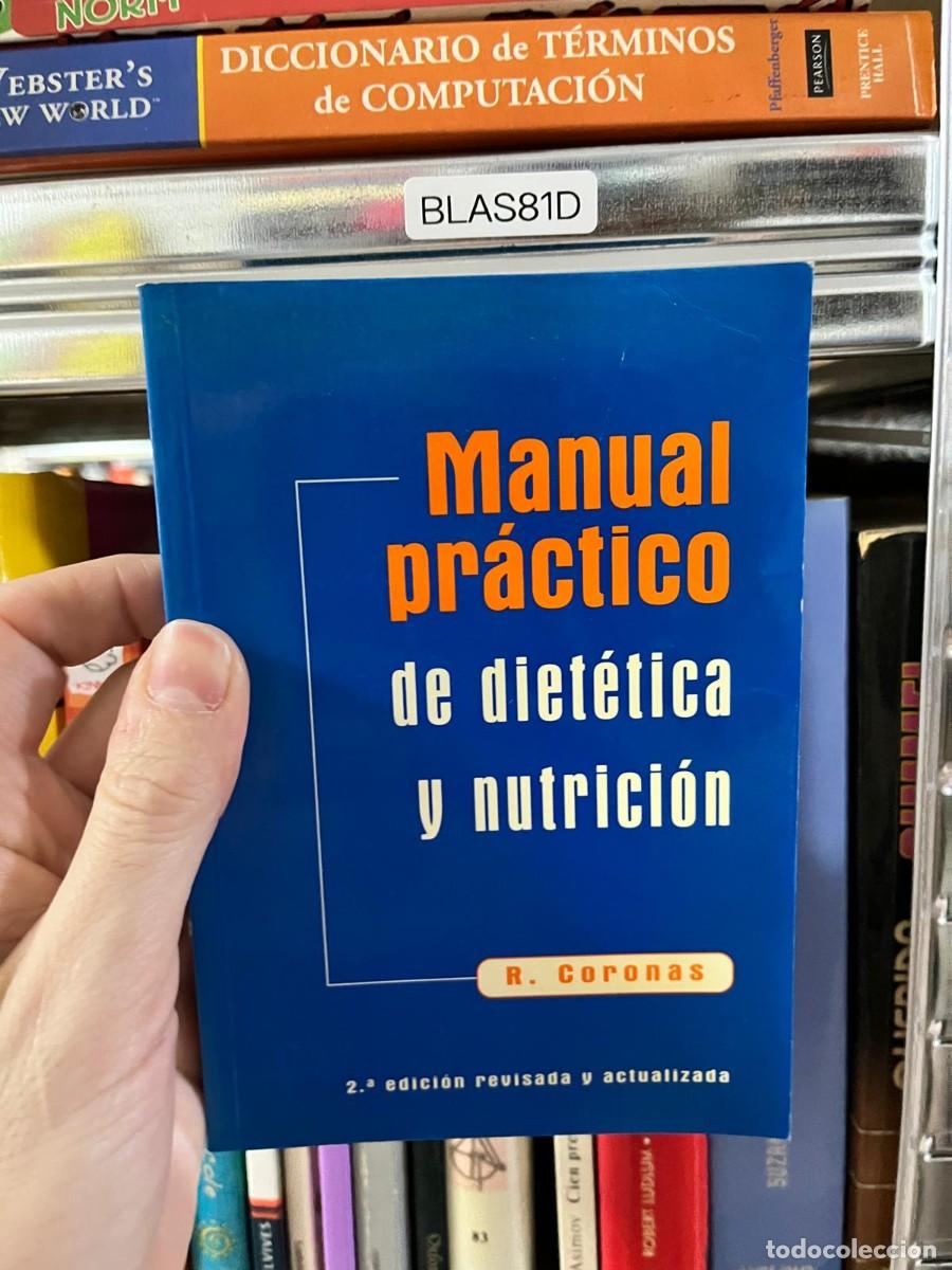 Libros de segunda mano: BLAS81D &ndash; Manual pr&aacute;ctico de diet&eacute;tica y nutrici&oacute;n &ndash; R. Coronas