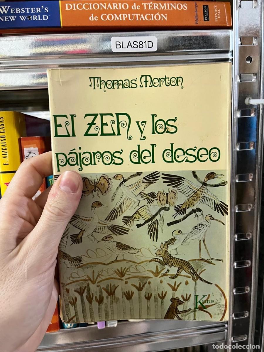 Libros de segunda mano: BLAS81D &ndash; El Zen y los p&aacute;jaros del deseo &ndash; Thomas Merton (Kair&oacute;s)