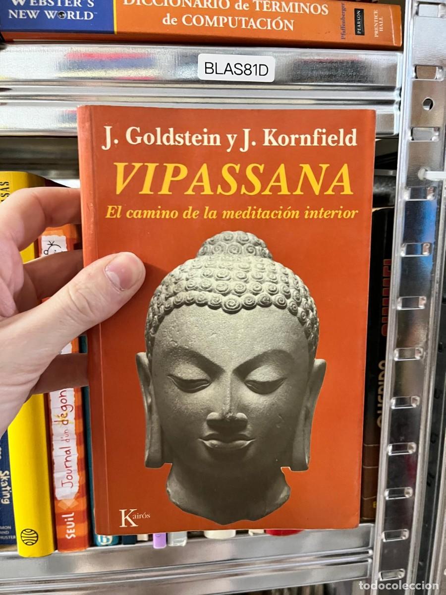 Libros de segunda mano: BLAS81D &ndash; Vipassana. El camino de la meditaci&oacute;n interior &ndash; J. Goldstein y J. Kornfield (Kair&oacute;s)