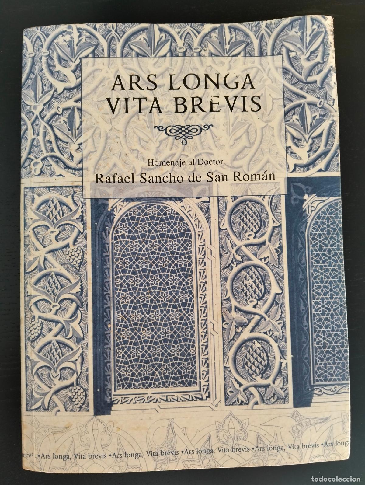 Libros de segunda mano: Arte. Historia. Ars Longa, Vita Brevis, Homenaje a Rafael Sancho, Toledo, 2006 VISITA CATALOGO L55