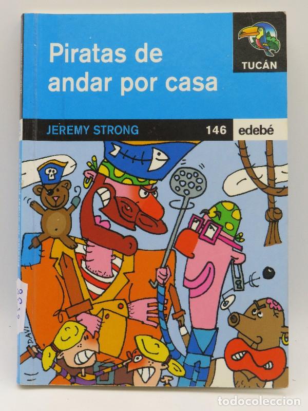 Gebrauchte B&uuml;cher: Piratas de Andar por Casa - Strong, Jeremy - Edeb&eacute; - Tuc&aacute;n. Serie Azul, 146