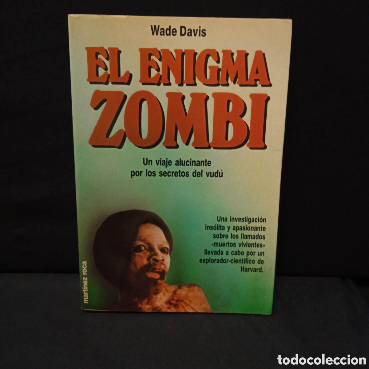 Libros de segunda mano: EL ENIGMA ZOMBI - WADE DAVIS - MART&Iacute;NEZ ROCA 1987 #9688