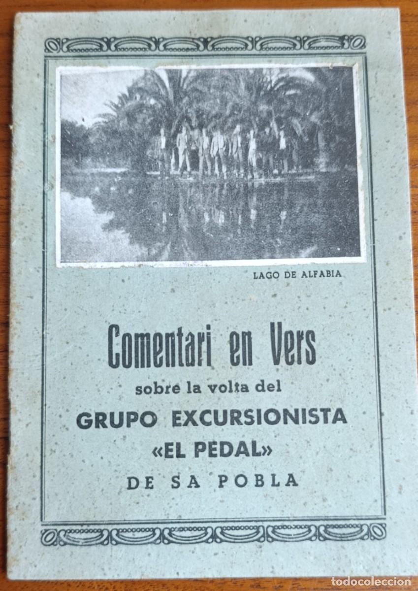 Libros de segunda mano: COMENTARI EN VERS SOBRE LA VOLTA DEL GRUPO EXCURSIONISTA &rdquo;EL PEDAL&rdquo; DE SA POBLA. MALLORCA, 1944.