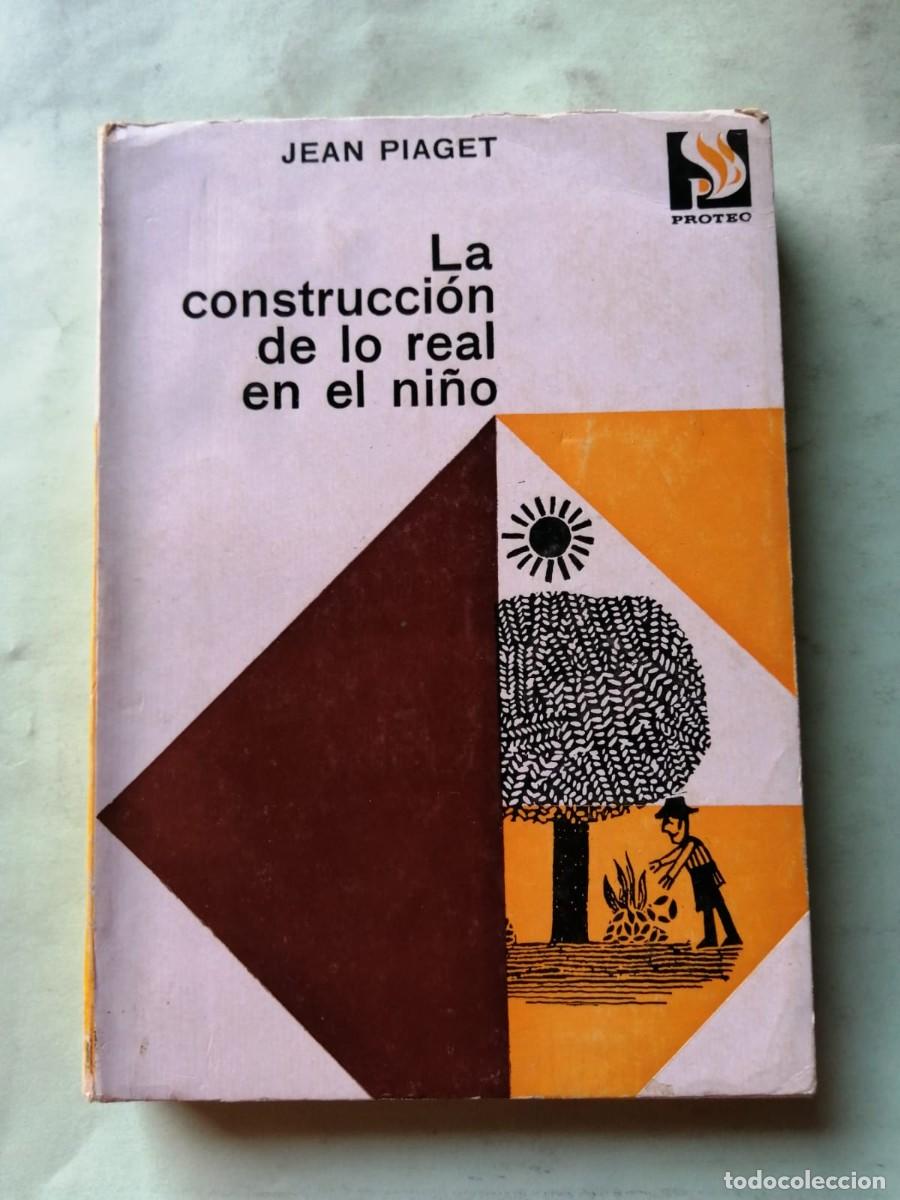 Libros de segunda mano: LA CONSTRUCCION DE LO REAL EN EL NI&Ntilde;O (JEAN PIAGET)