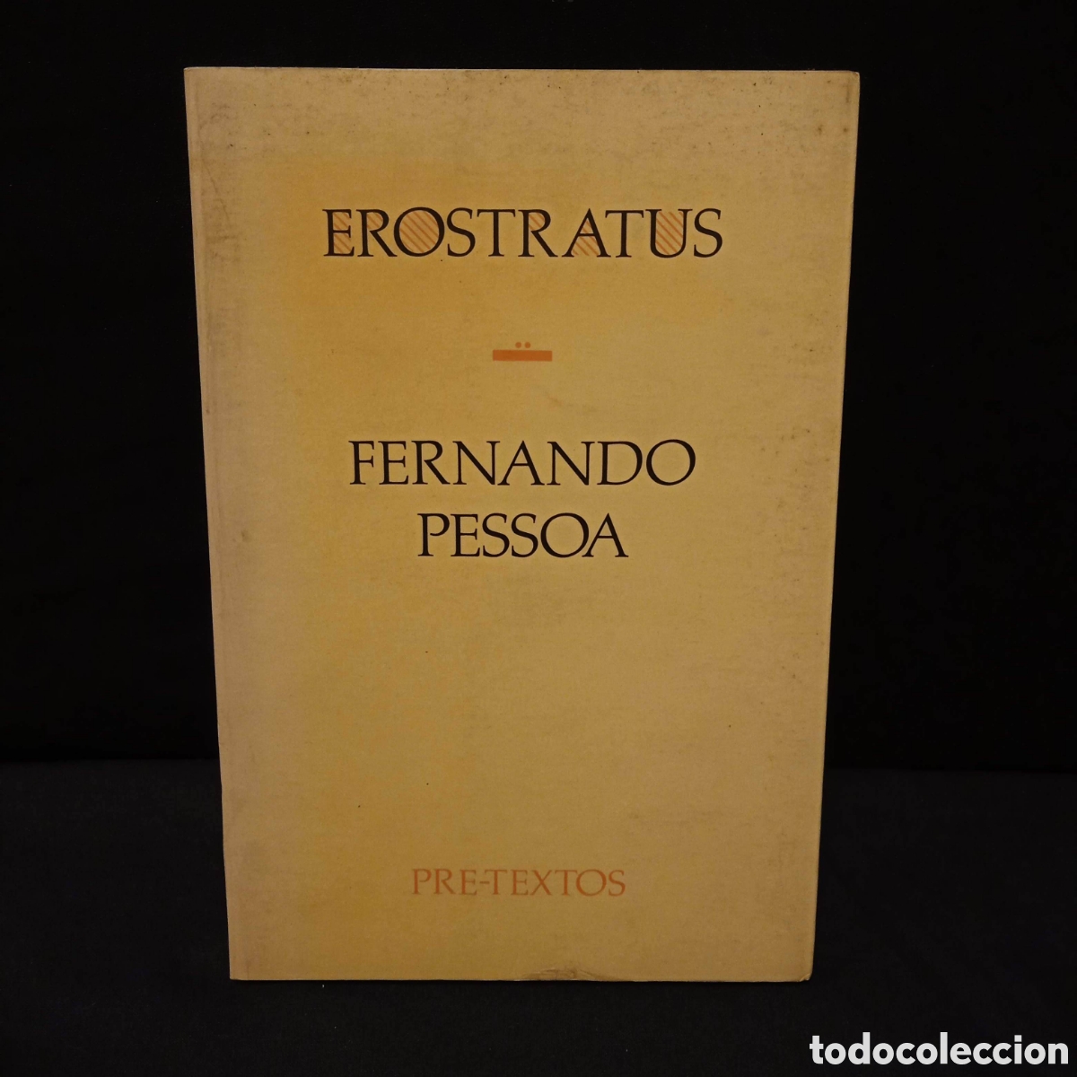 Libros de segunda mano: EROSTRATUS - FERNANDO PESSOA - PRE-TEXTOS 1988 #9690
