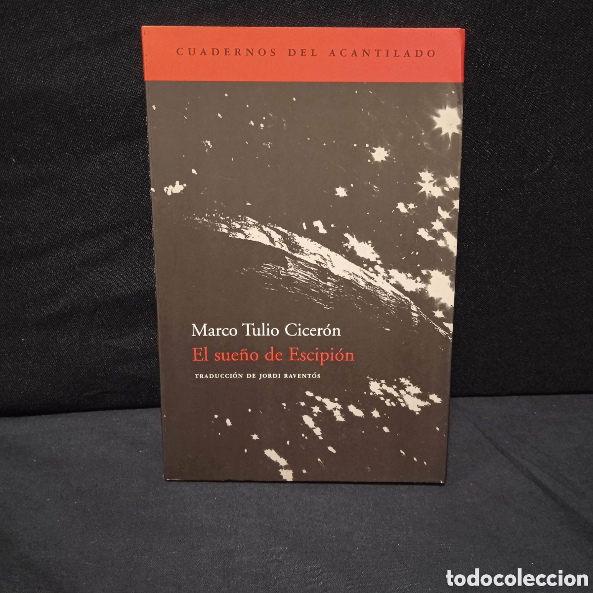 Libros de segunda mano: EL SUE&Ntilde;O DE ESCIPI&Oacute;N - MARCO TULIO CICER&Oacute;N - ACANTILADO 2004 #9691