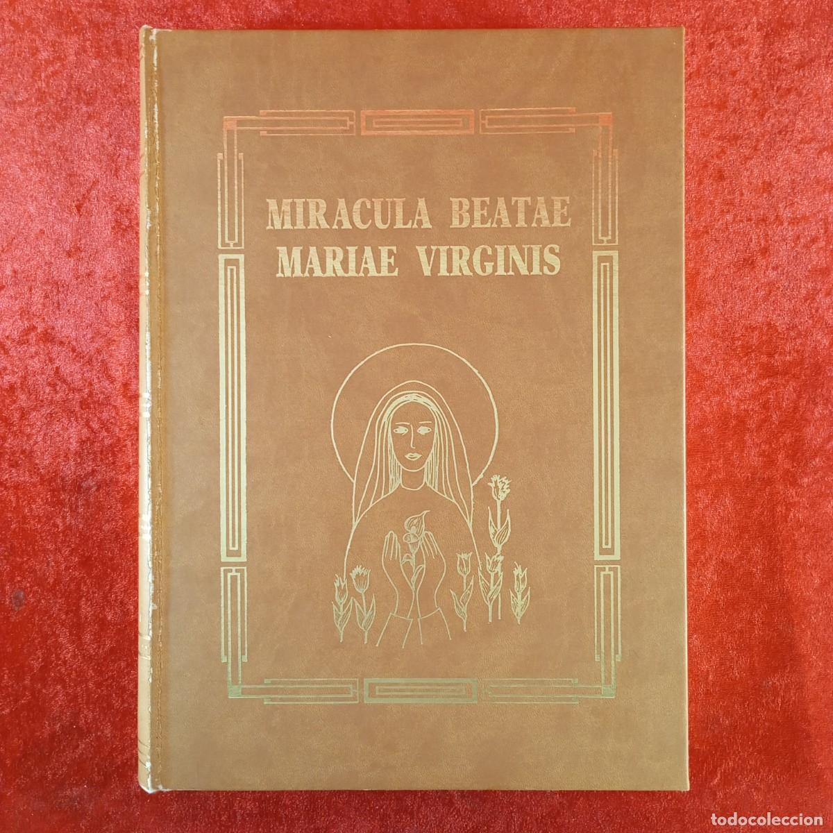Libros de segunda mano: MIRACULA BEATAE MARIAE VIRGINIS - CODEX PILARENSIS - 1993 - EDICI&Oacute;N 200 EJEMPLARES / 227