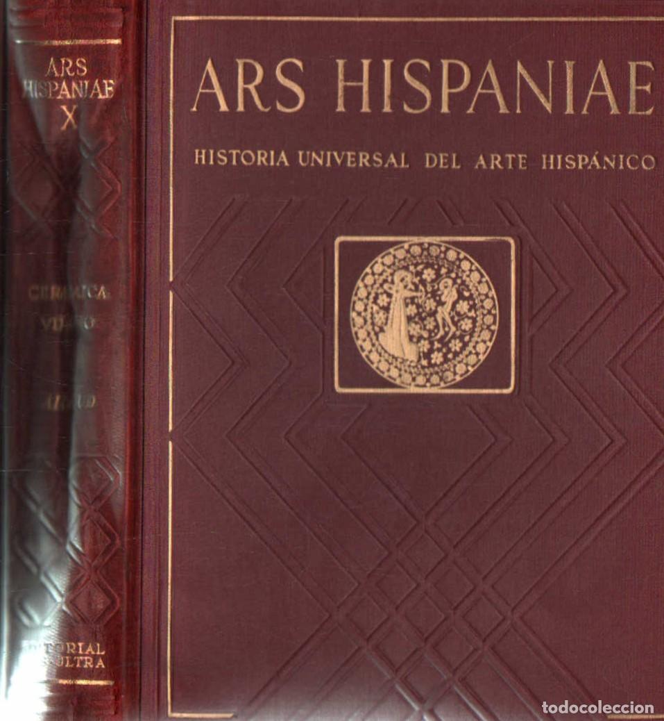 Libros de segunda mano: ARS HISPANIAE, HISTORIA UNIVERSAL DEL ARTE HISP&Aacute;NICO. TOMO X. A-ART-5099