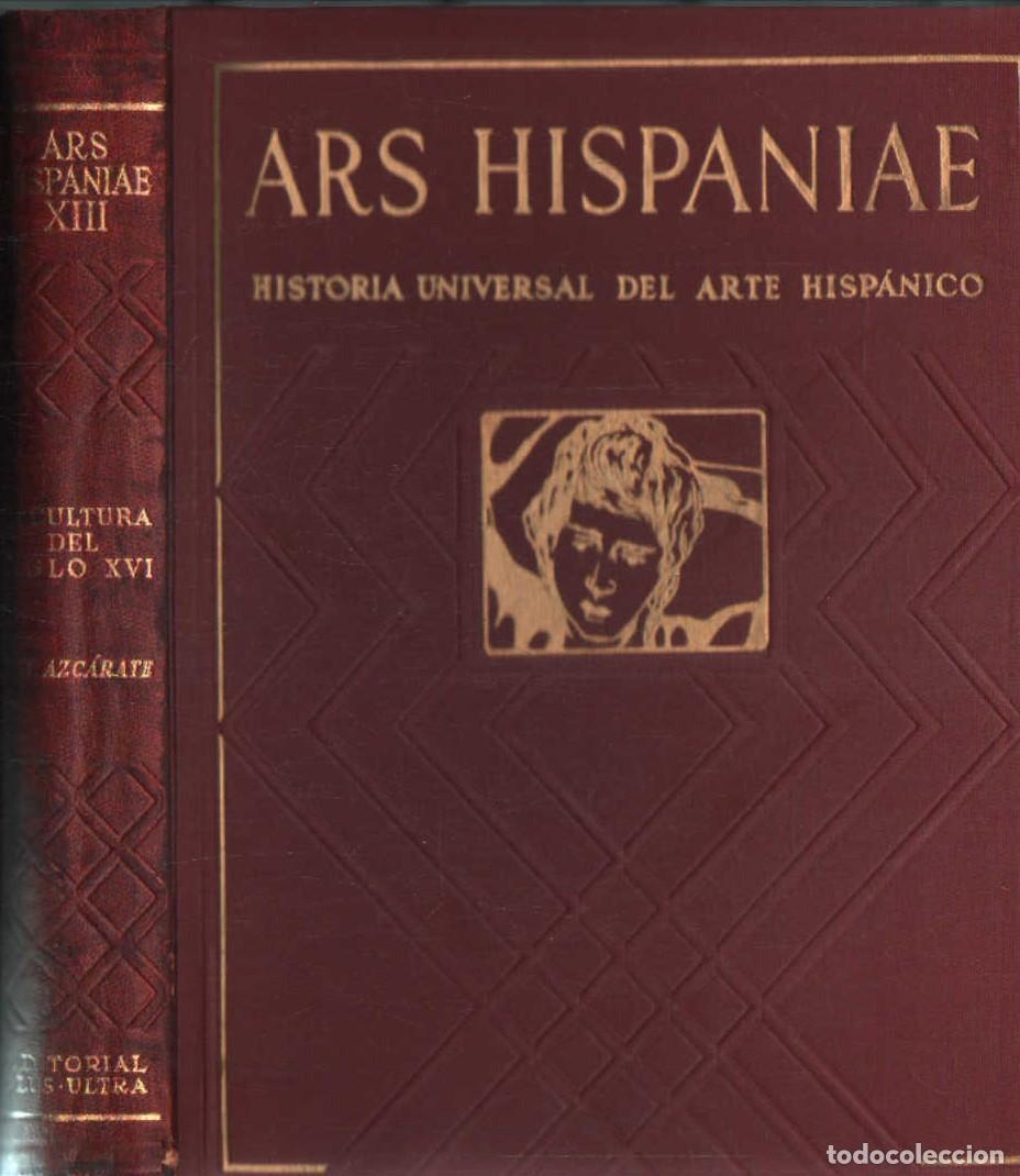 Libros de segunda mano: ARS HISPANIAE, HISTORIA UNIVERSAL DEL ARTE HISP&Aacute;NICO. TOMO XIII. A-ART-5102