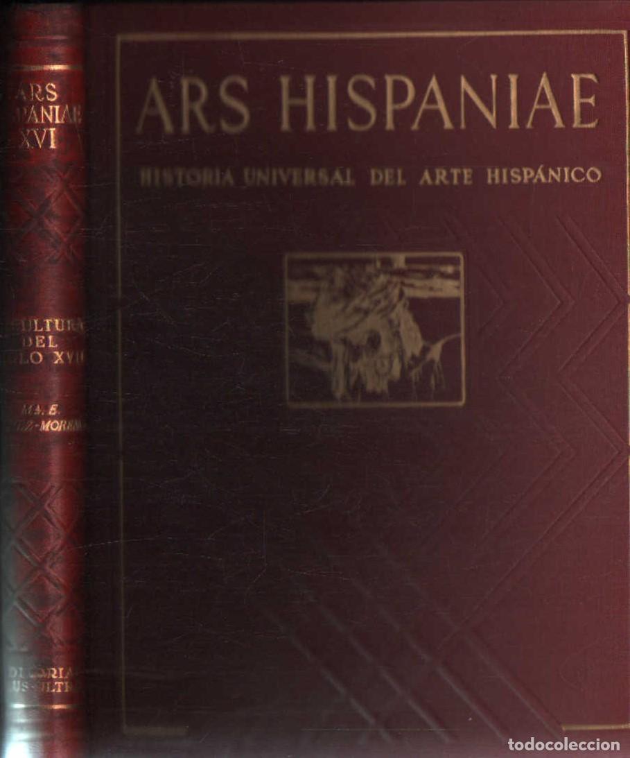 Libros de segunda mano: ARS HISPANIAE, HISTORIA UNIVERSAL DEL ARTE HISP&Aacute;NICO. TOMO XVI. A-ART-5104