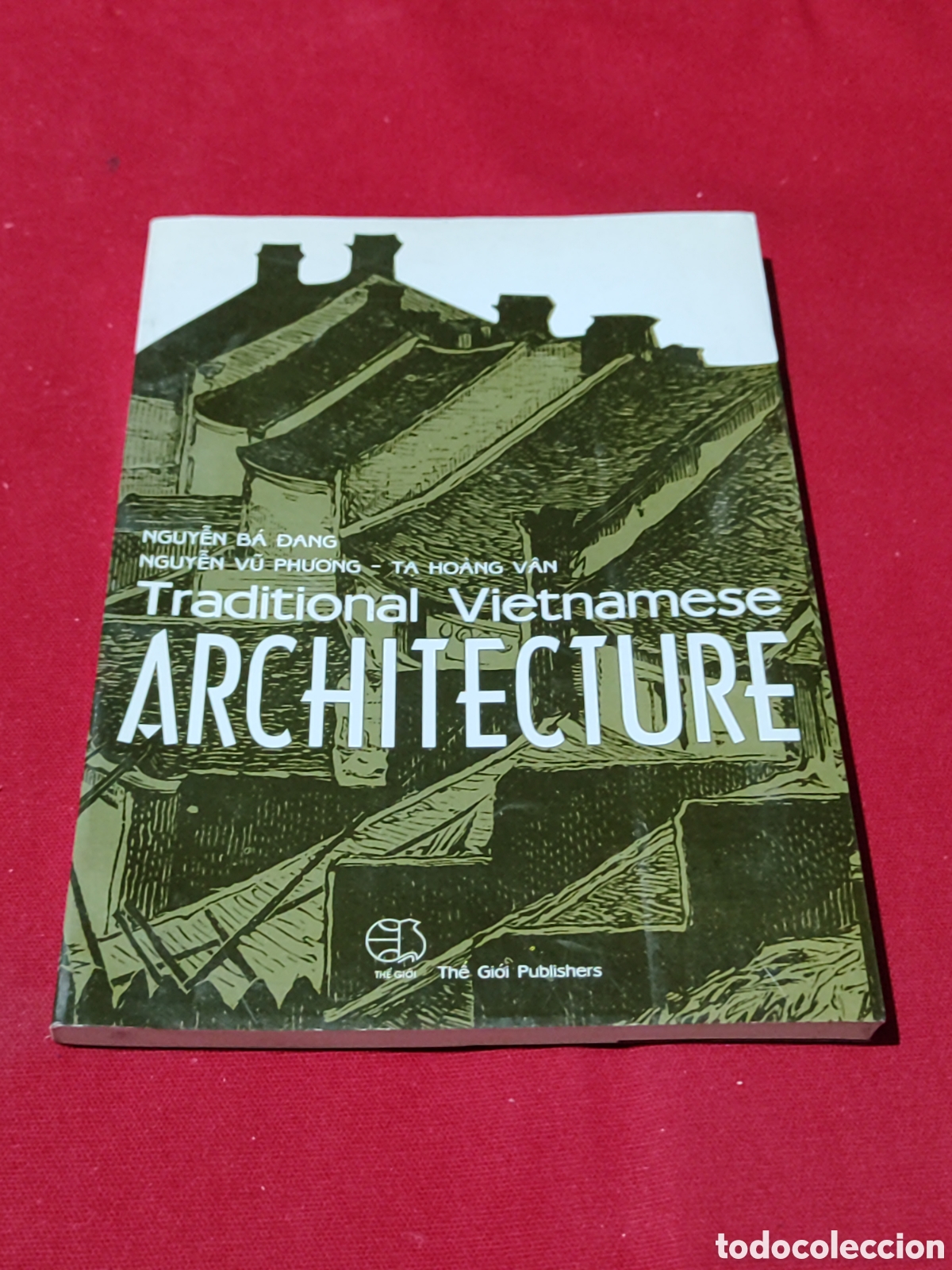 Libros de segunda mano: &Uacute;nico en tc libro de arquitectura tradicional vietnamita TRADITIONAL VIETNAMESE ARCHITECTURE THE GIO