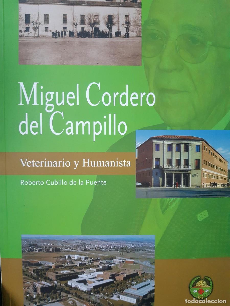 Libros de segunda mano: MIGUEL CORDERO DEL CAMPILLO VETERINARIO Y HUMANISTA ROBERTO CUBILLO DE LA PUENTE VETERINARIA