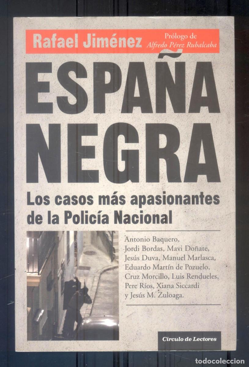 Libros de segunda mano: NUMULITE R1 Espa&ntilde;a negra Los casos m&aacute;s apasionants de la Polic&iacute;a Nacional Rafael Jim&eacute;nez