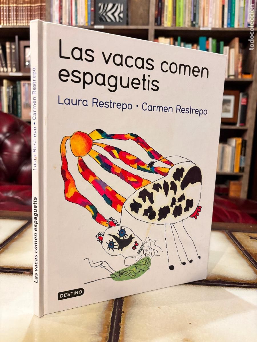 Libros de segunda mano: Las vacas comen espaguetis. Laura Restrepo. Carmen Restrepo