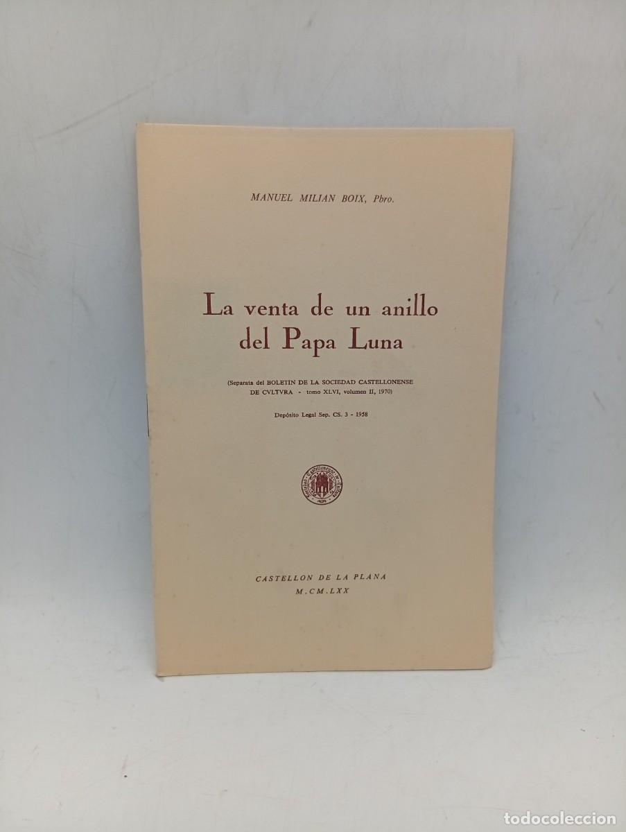 Libros de segunda mano: LA VENTA DE UN ANILLO DEL PAPA LUNA. MANUEL MILIAN BOIX. 1970. PAGS : DE LA 243 A LA 252.