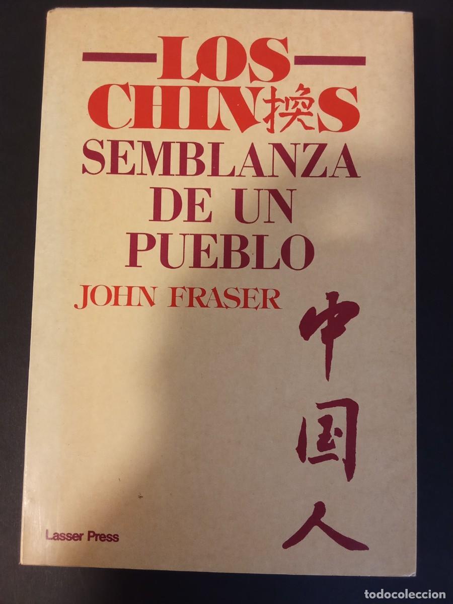 Libros de segunda mano: JOHN FRASER.- Los chinos. Semblanza de un pueblo. Lasser Press (1982). Traducci&oacute;n de Francisco Gurza
