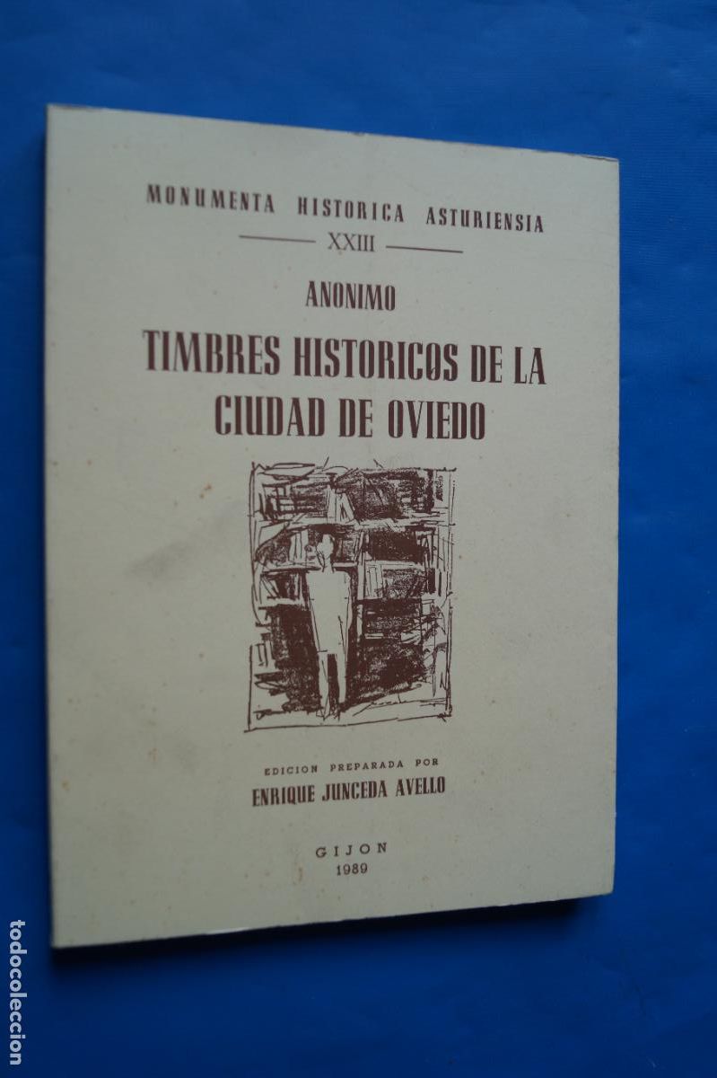 Libros de segunda mano: TIMBRES HISTORICOS DE LA CIUDAD DE OVIEDO. ANONIMO