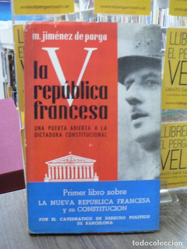 Libros de segunda mano: La Quinta Rep&uacute;blica francesa - Manuel Jim&eacute;nez de Parga - Editorial Tecnos - 1958, 1&ordf; ed.